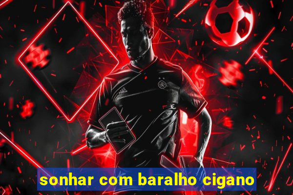 sonhar com baralho cigano